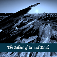 Palace of Ice and Death